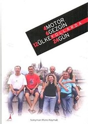 4 Motor 6 Gezgin 12 Ülke Yollarda 24 Gün - Alter Yayıncılık