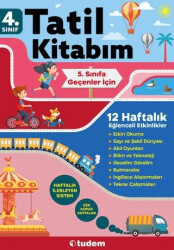 4. Sınıf Tatil Kitabım 5. Sınıfa Geçenler İçin - Tudem Yayınları