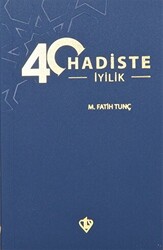40 Hadiste İyilik - Türkiye Diyanet Vakfı Yayınları