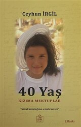 40 Yaş Kızıma Mektuplar - 1