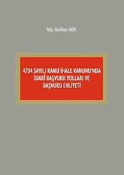 4734 Sayılı Kamu İhale Kanunu`nda İdari Başvuru Yolları ve Başvuru Ehliyeti - 1