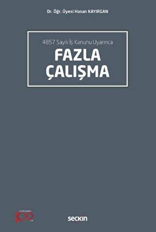 4857 Sayılı İş Kanunu Uyarınca Fazla Çalışma - 1