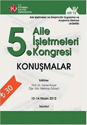 5. Aile İşletmeleri Kongresi : Konuşmalar 13 - 14 Nisan 2012 - 1