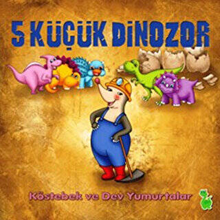 5 Küçük Dinozor: Köstebek ve Dev Yumurtalar - 1