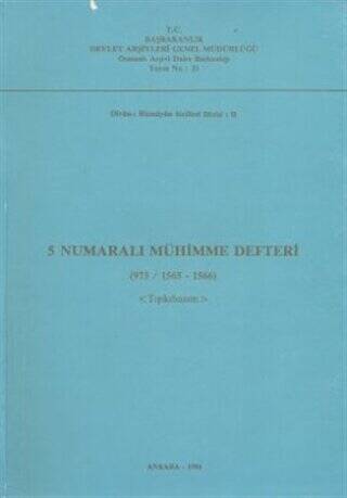 5 Numaralı Mühimme Defteri 973- 1565 - 1566 - Tıpkıbasım - 1