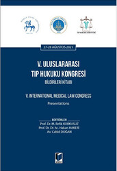 5. Uluslararası Tıp Hukuku Kongresi Bildirileri Kitabı - 1