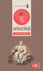 50 Soruda Arkeoloji - Bilim ve Gelecek Kitaplığı