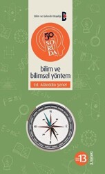 50 Soruda Bilim ve Bilimsel Yöntem - 1