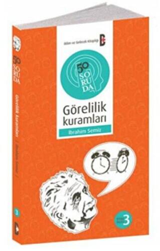 50 Soruda Görelilik Kuramları - 1