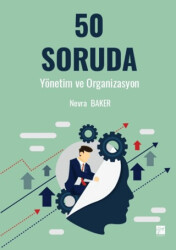 50 Soruda Yönetim ve Organizasyon - Gazi Kitabevi