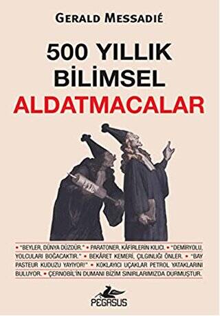 500 Yıllık Bilimsel Aldatmacalar - 1