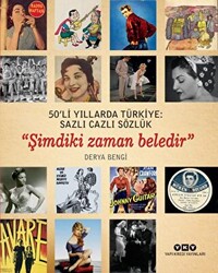 50`li Yıllarda Türkiye: Sazlı Cazlı Sözlük - Şimdiki Zaman Beledir - 1