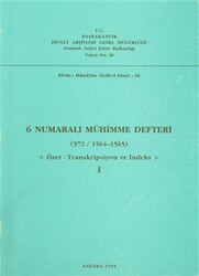 6 Numaralı Mühimme Defteri 972-1564-1565 Cilt: 1 - 1