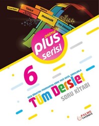 6. Sınıf Plus Serisi Tüm Dersler Soru Kitabı - 1