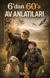 6’dan 60’a Av Anlatıları - Son Adım Yayınları