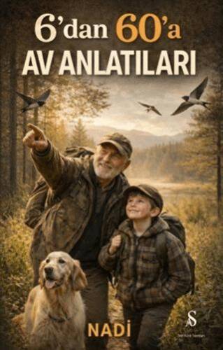 6’dan 60’a Av Anlatıları - 1