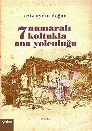 7 Numaralı Koltukla Ana Yolculuğu - 1