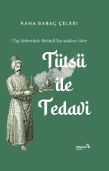 7 Tıp Sisteminde Birincil Kaynaklara Göre: Tütsü ile Tedavi - 1