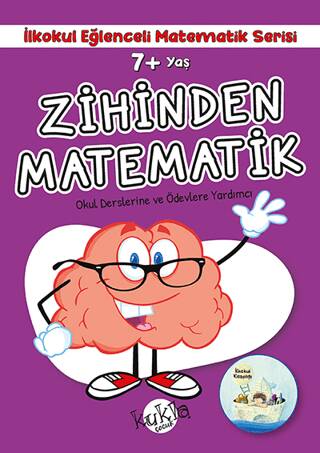 7+ Yaş İlkokul Eğlenceli Matematik Serisi - Zihinden Matematik - 1