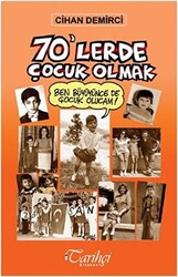 70`lerde Çocuk Olmak - 1