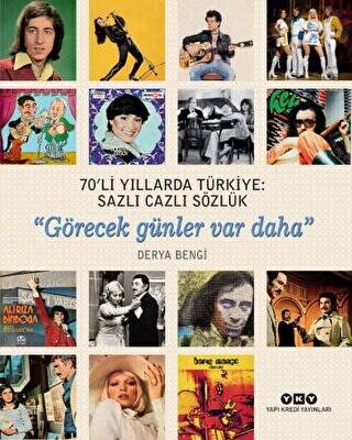 70`li Yıllarda Türkiye: Sazlı Cazlı Sözlük - Görecek Günler Var Daha - 1