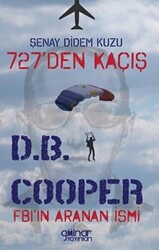 727’den Kaçış Fbı’ın Aranan İsmi D.B. Cooper - 1