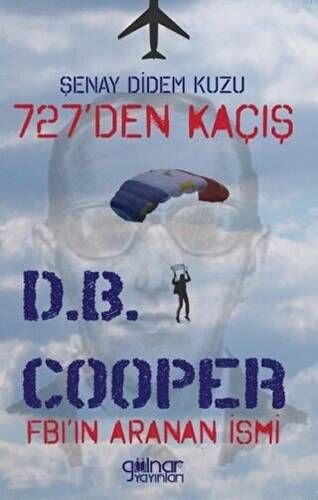 727’den Kaçış Fbı’ın Aranan İsmi D.B. Cooper - 1