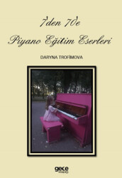 7`den 70`e Piyano Eğitim Eserleri - Gece Kitaplığı