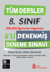 8. Sınıf Tüm Dersler Denenmiş 6`lı Deneme Sınavı - Ata Yayıncılık