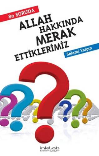 80 Soruda Allah Hakkında Merak Ettiklerimiz - 1