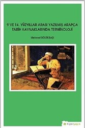9 ve 14. Yüzyıllar Arası Yazılmış Arapça Tarih Kaynaklarında Terminoloji - Hiperlink Yayınları