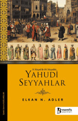 9. Yüzyıl ile 19. Yüzyılda Yahudi Seyyahlar - Memfis Yayınları