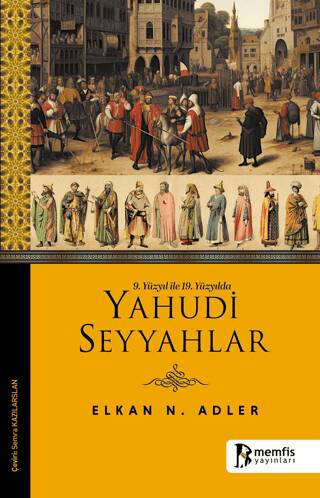 9. Yüzyıl ile 19. Yüzyılda Yahudi Seyyahlar - 1