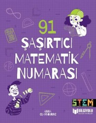 91 Şaşırtıcı Matematik Numarası - Bilgiyolu Kültür Yayınları