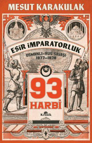 93 Harbi: 1877-1878 Osmanlı-Rus Savaşı - 1