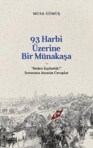 93 Harbi Üzerine Bir Münakaşa | “Neden Kaybettik?” Sorusuna Anonim Cevaplar - 1
