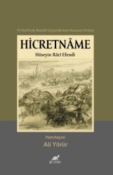 93 Harbi`nde Rumeli Göçmenlerinin Manzum Destanı Hicretname - Hüseyin Raci Efendi - Paradigma Akademi Yayınları