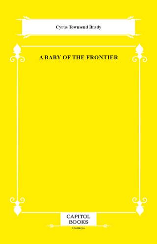 A Baby of the Frontier - 1