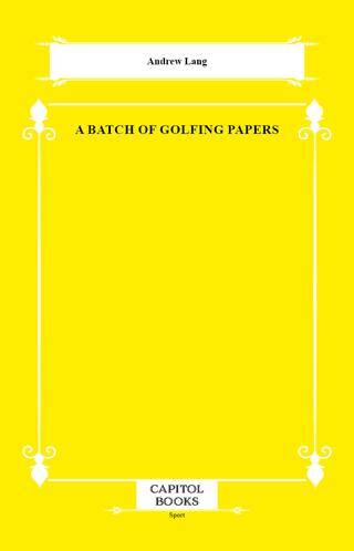 A Batch of Golfing Papers - 1