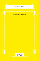 A Born Soldier - Capitol Books
