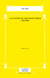 A Century of Anecdote From 1760-1860 - Capitol Books