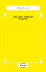 A Cigarette-Maker`s Romance - Capitol Books