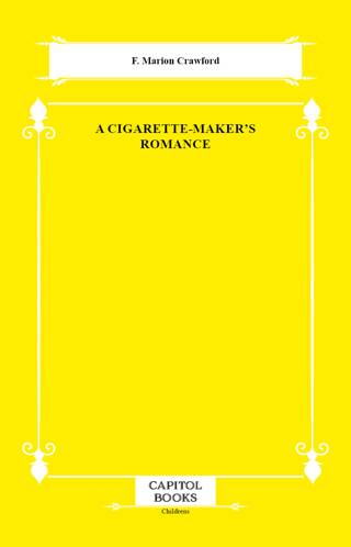 A Cigarette-Maker`s Romance - 1
