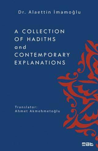 A Collection of Hadiths and Contemporary Explanations - 1