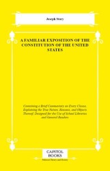 A Familiar Exposition of the Constitution of the United States - Capitol Books