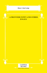 A Frontier Town and Other Essays - Capitol Books