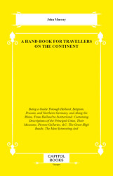 A Hand-Book for Travellers on the Continent - Capitol Books