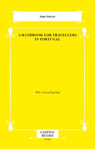 A Handbook for Travellers in Portugal - 1