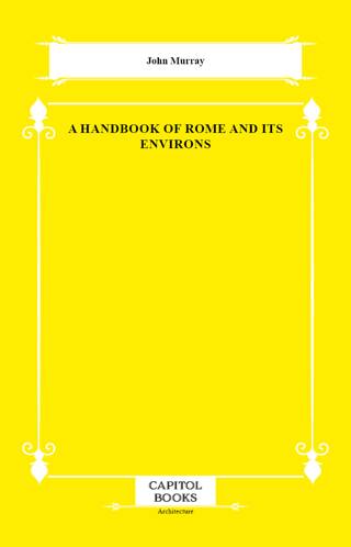 A Handbook of Rome and Its Environs - 1