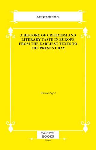 A History of Criticism and Literary Taste in Europe From the Earliest Texts to the Present Day - 1